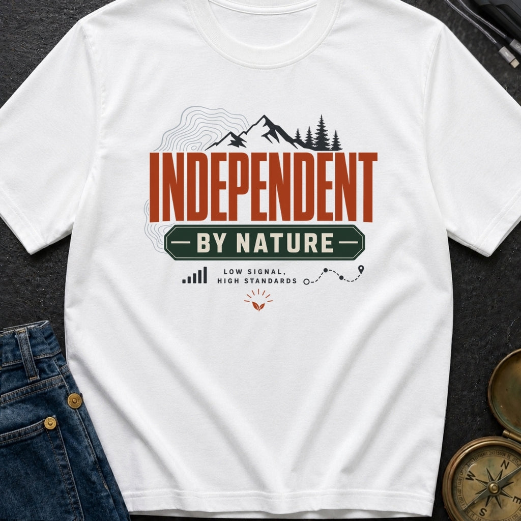 Independent By Nature - T-Shirt