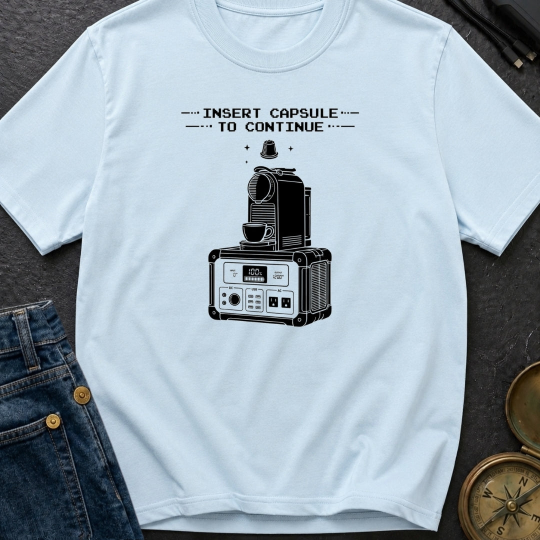Insert Pod To Continue - T-Shirt