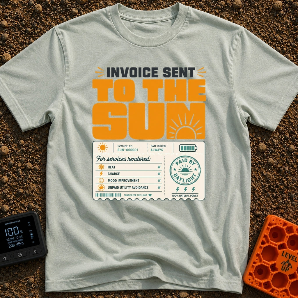 Solar Bill Relief - T-Shirt in Bay - A graphic design featuring the large text 'INVOICE SENT TO THE SUN' above a mock...