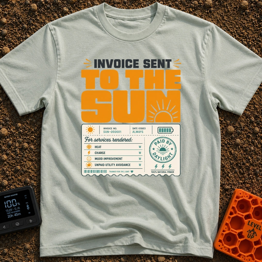 Solar Bill Relief - T-Shirt in Bay - A graphic design featuring the large text 'INVOICE SENT TO THE SUN' above a mock...