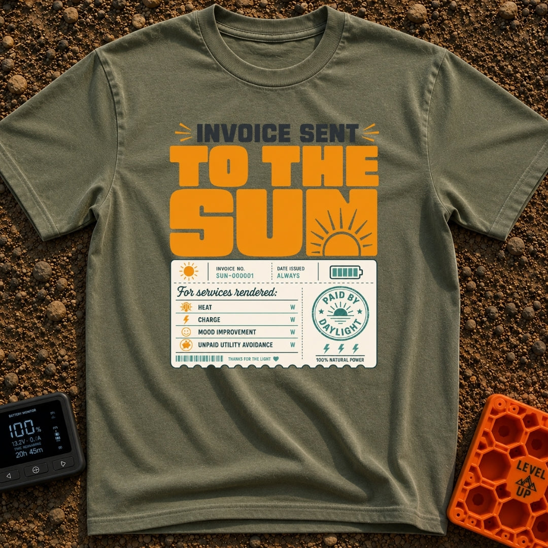 Solar Bill Relief - T-Shirt in Moss - A graphic design featuring the large text 'INVOICE SENT TO THE SUN' above a mock...
