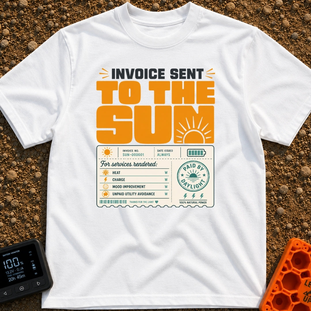 Solar Bill Relief - T-Shirt in White - A graphic design featuring the large text 'INVOICE SENT TO THE SUN' above a mock...