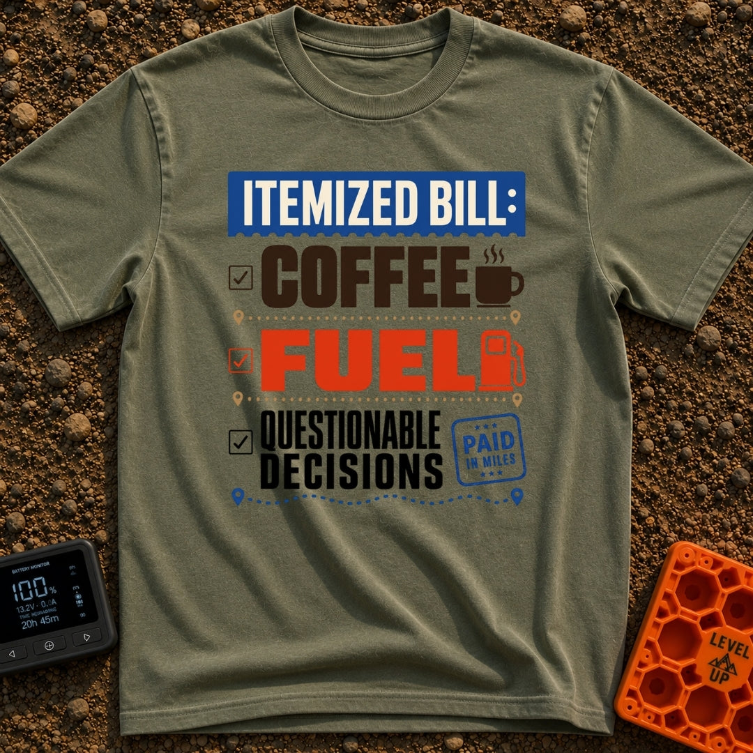 Fueling Questionable Decisions - T-Shirt in Moss - A text-based design formatted like a receipt with the heading...
