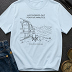 Out For Five Minutes - T-Shirt