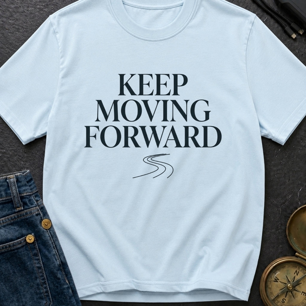 Keep Moving Forward - T-Shirt
