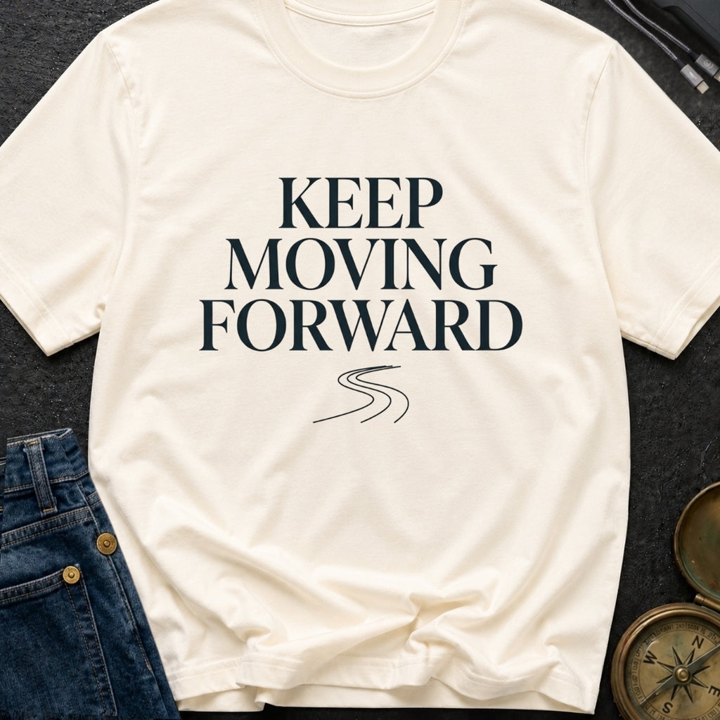 Keep Moving Forward - T-Shirt