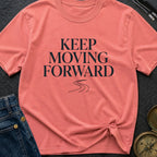 Keep Moving Forward - T-Shirt