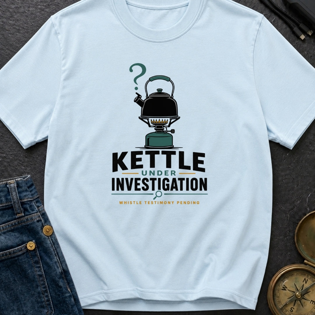 Kettle Under Investigation - T-Shirt