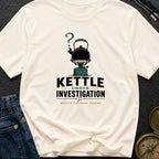 Kettle Under Investigation - T-Shirt