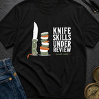 Knife Skills Under Review - T-Shirt