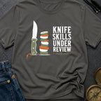 Knife Skills Under Review - T-Shirt