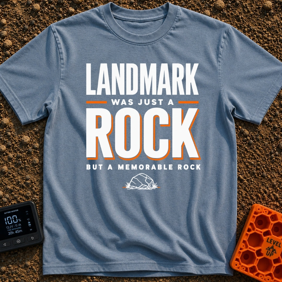 Just A Glorified Rock - T-Shirt in Blue Jean - A typographic design reading "LANDMARK WAS JUST A ROCK BUT A MEMORABLE...