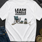 Leash Tangle Leadership - T-Shirt