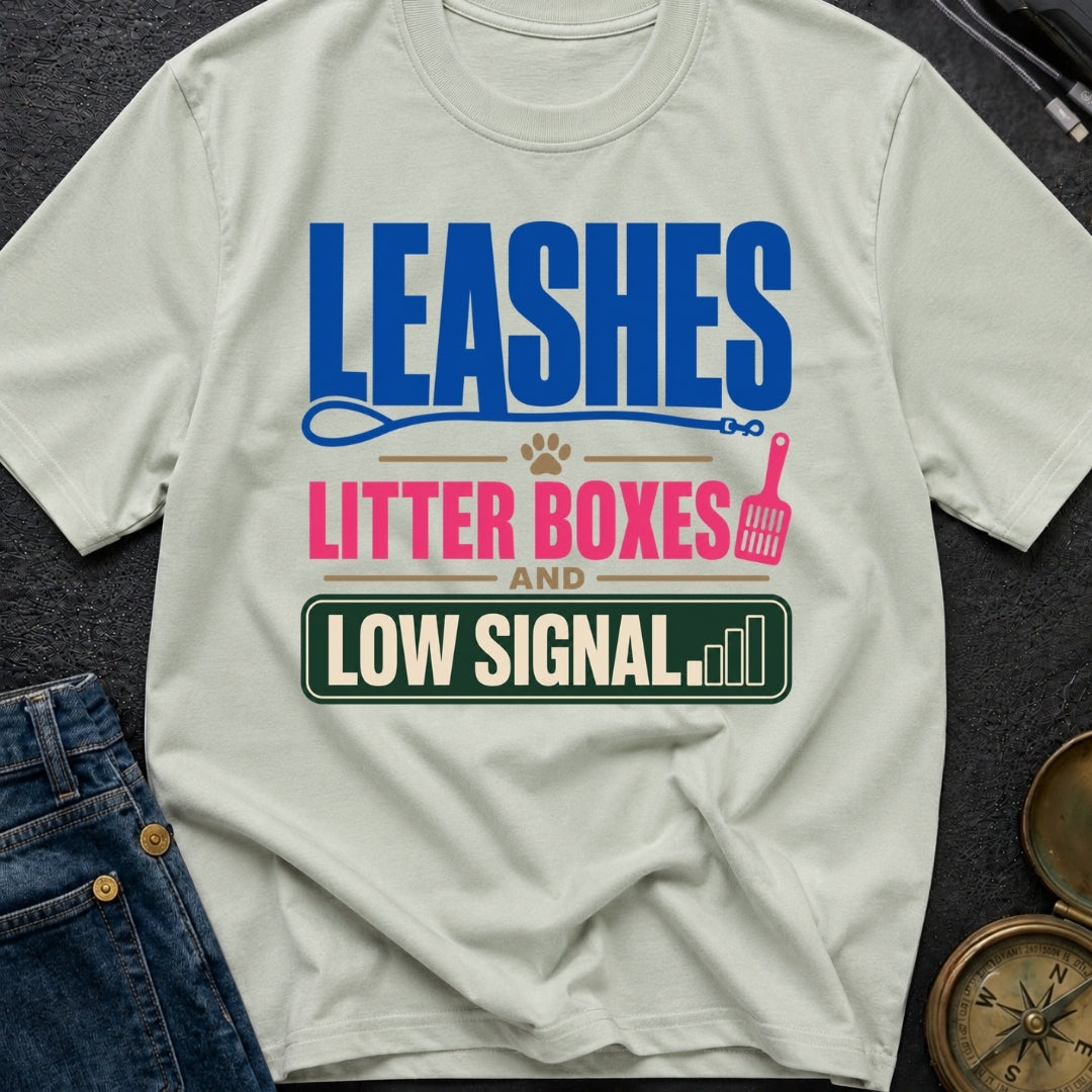 Leashes And Low Signal - T-Shirt