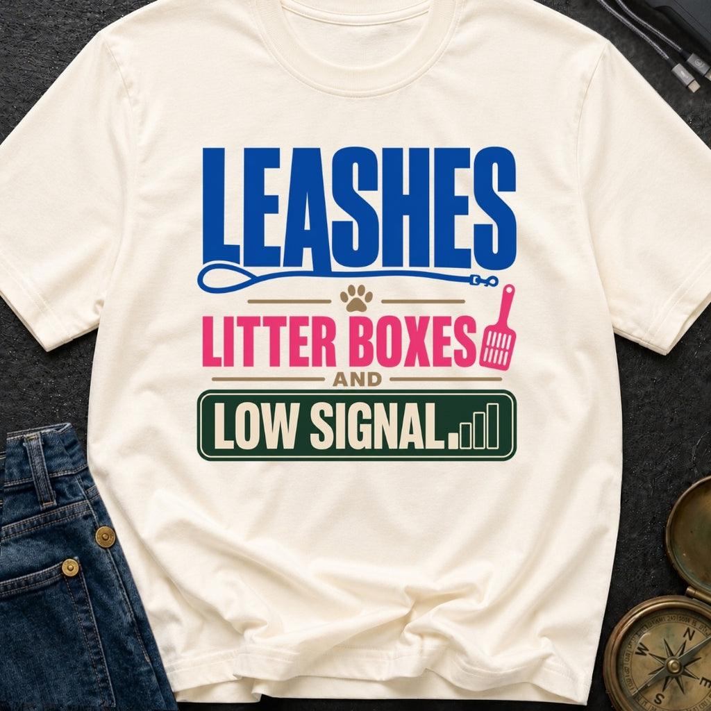 Leashes And Low Signal - T-Shirt