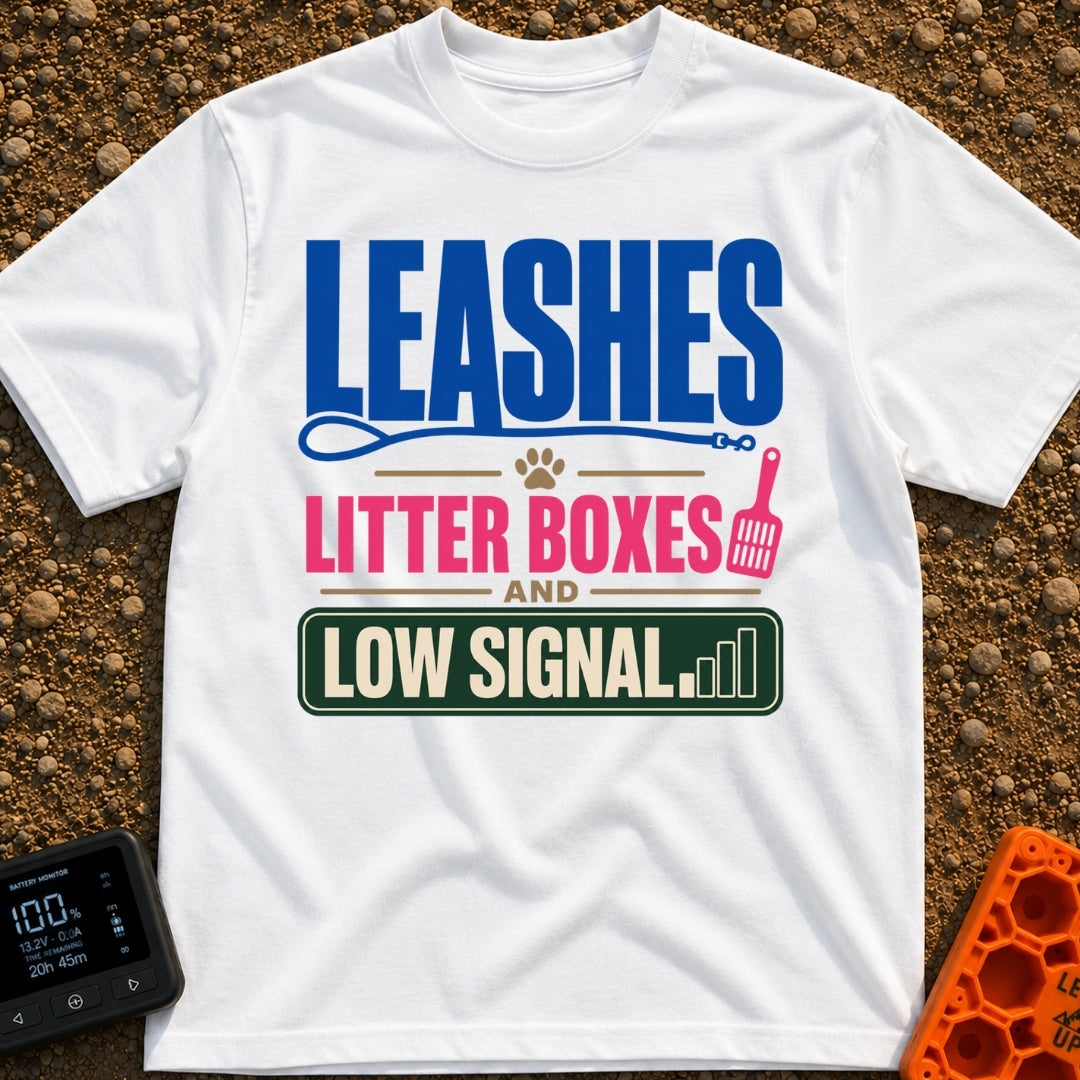 Leashes And Low Signal - T-Shirt in White - A typographic design reading "LEASHES LITTER BOXES AND LOW SIGNAL" stacked...