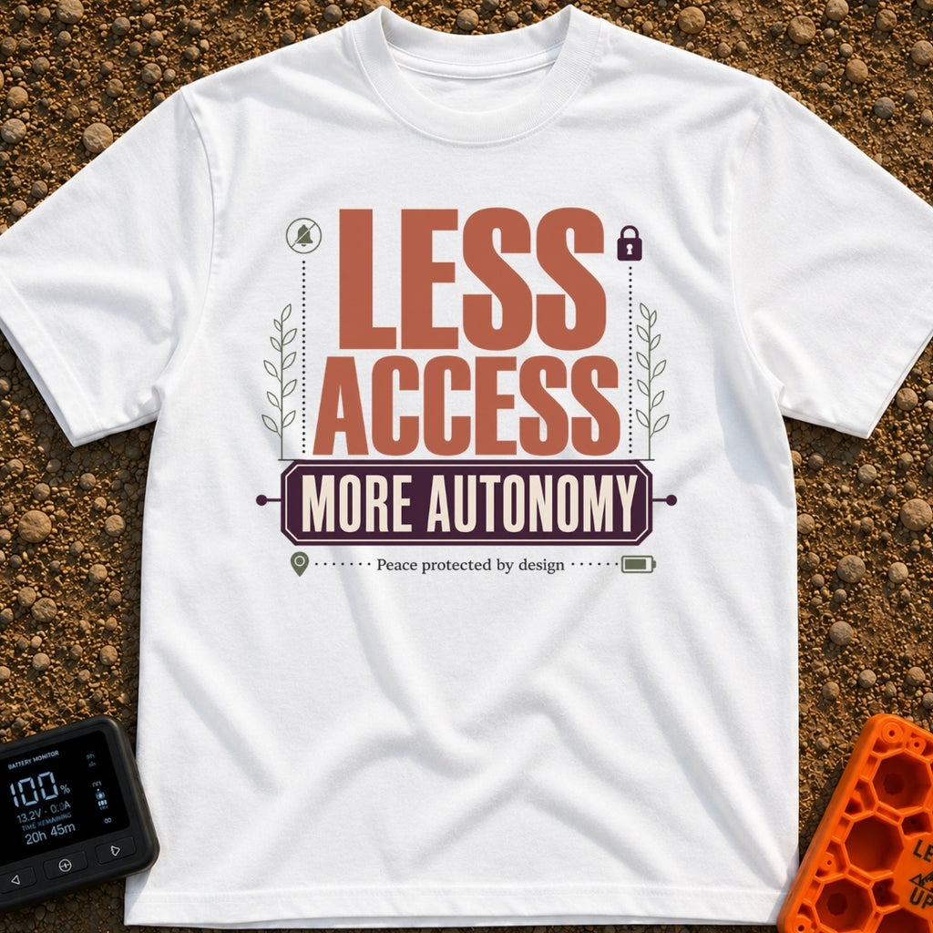 Freedom Over Connection - T-Shirt in White - A typographic design featuring the large text "LESS ACCESS" above a banner...