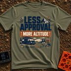 Altitude Over Approval - T-Shirt in Moss - A typographic and illustrated design featuring the text "LESS APPROVAL MORE...