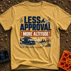 Altitude Over Approval - T-Shirt in Mustard - A typographic and illustrated design featuring the text "LESS APPROVAL MORE...