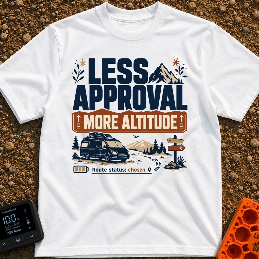 Altitude Over Approval - T-Shirt in White - A typographic and illustrated design featuring the text "LESS APPROVAL MORE...