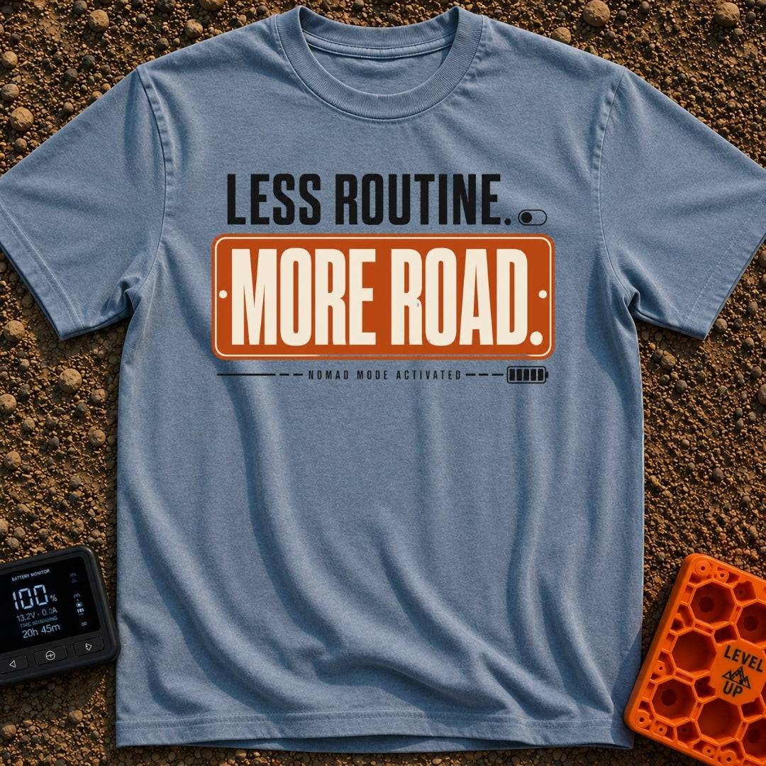 Nomad Mode Activated - T-Shirt in Blue Jean - A typographic design featuring the text "LESS ROUTINE." next to a toggle...