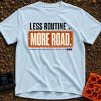 Nomad Mode Activated - T-Shirt in Chambray - A typographic design featuring the text "LESS ROUTINE." next to a toggle...