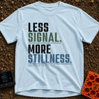 Less Bars More Stars - T-Shirt in Chambray - A text-based design featuring the stacked phrases 'LESS SIGNAL.' and 'MORE...