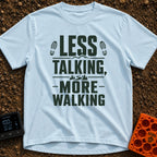 Less Talk More Walk - T-Shirt in Chambray - A typographic design reading "LESS TALKING, -MORE- WALKING" decorated with...