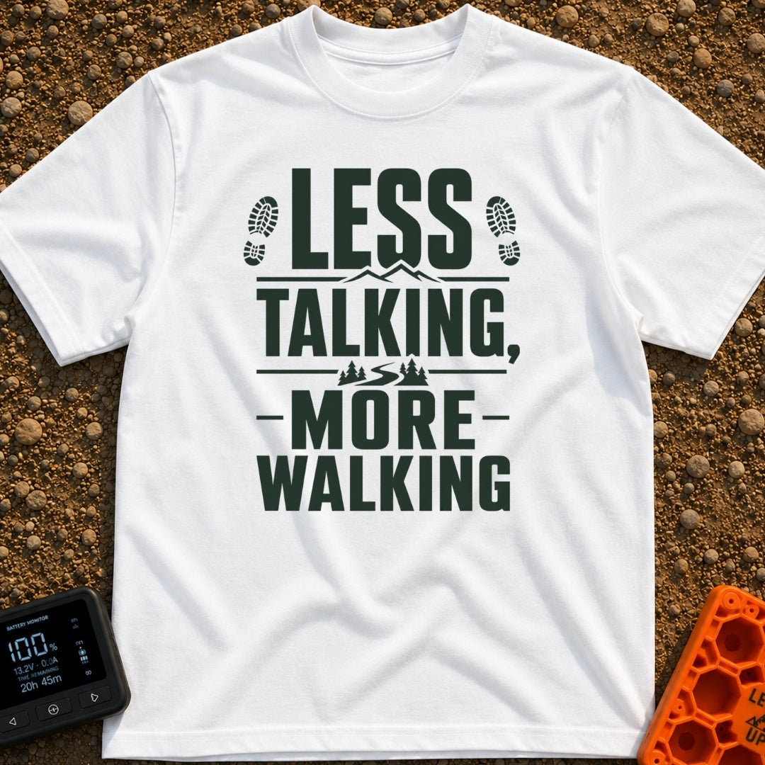 Less Talk More Walk - T-Shirt in White - A typographic design reading "LESS TALKING, -MORE- WALKING" decorated with...