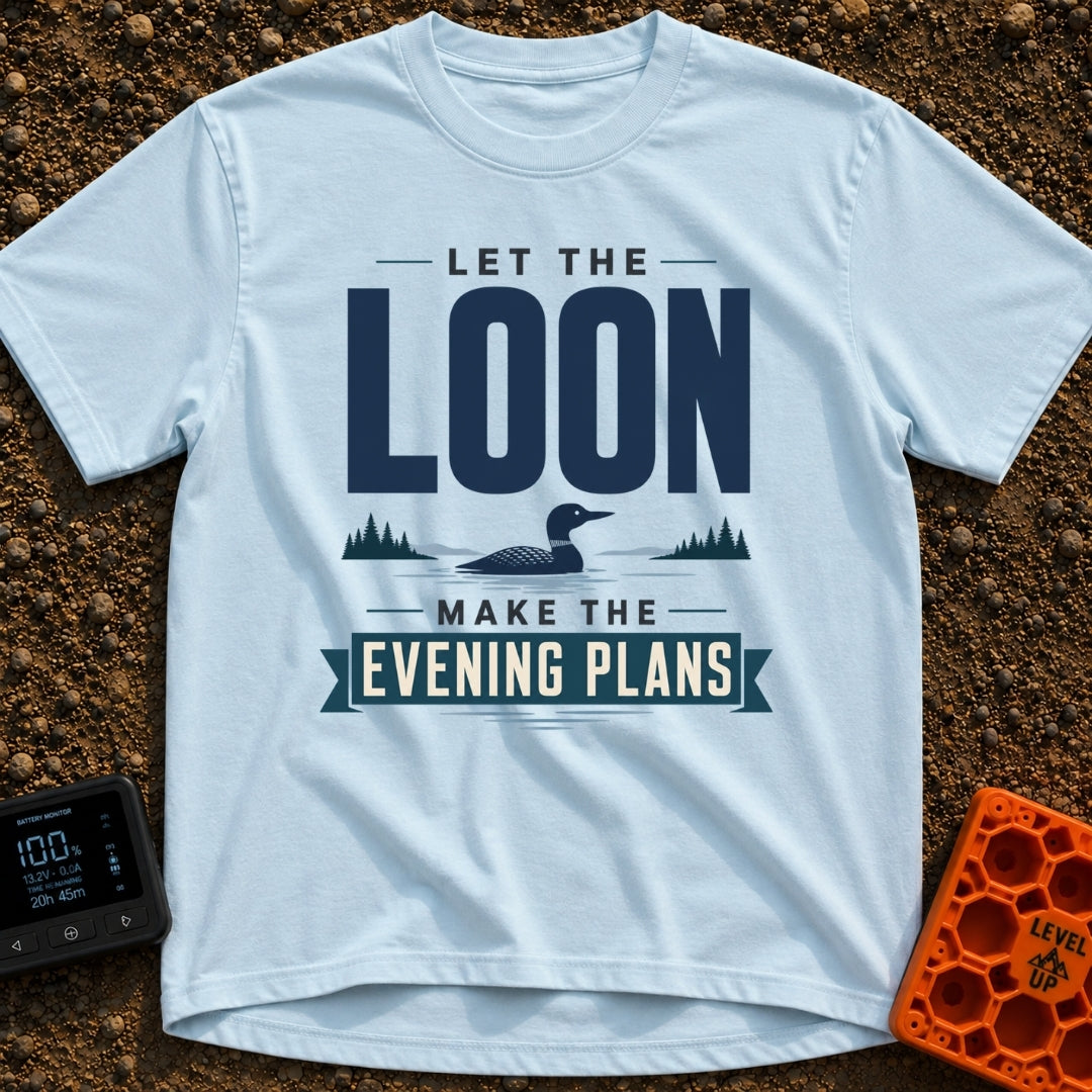 Let The Loon Decide - T-Shirt in Chambray - A typographic design reading 'LET THE LOON MAKE THE EVENING PLANS' with the...