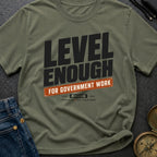 Just Level Enough - T-Shirt