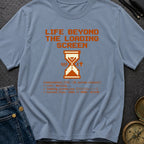 Escape The Loading Screen - T-Shirt