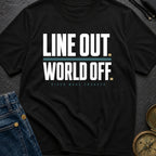Line Out World Off - T-Shirt