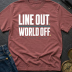 Line Out World Off - T-Shirt