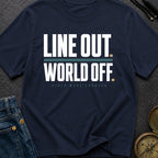 Line Out World Off - T-Shirt