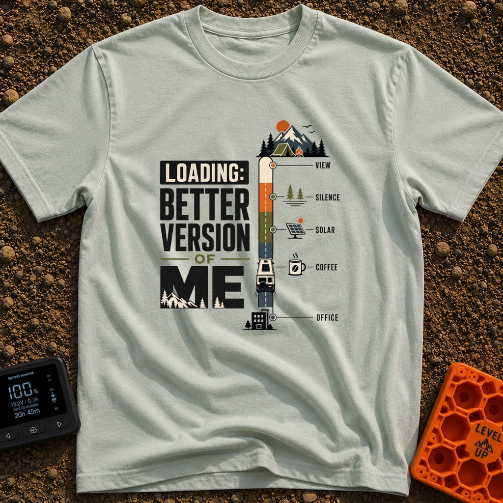 Better Version Loading - T-Shirt in Bay - A graphic reading "LOADING: BETTER VERSION OF ME" next to a vertical progress...