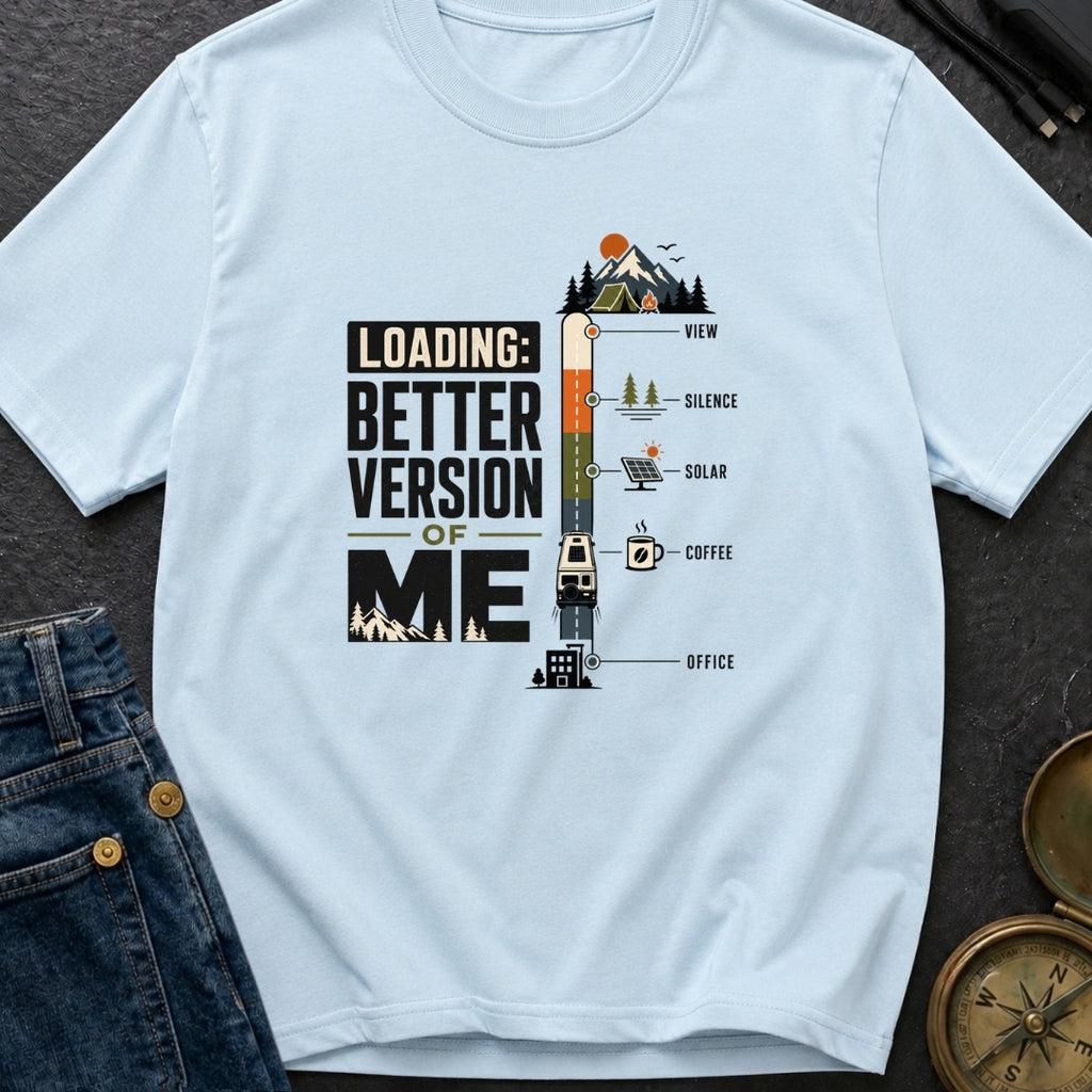 Better Version Loading - T-Shirt