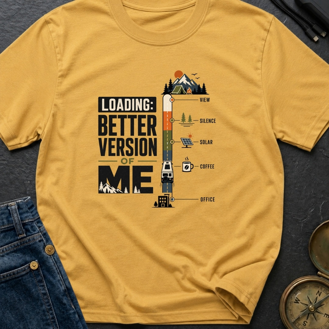 Better Version Loading - T-Shirt