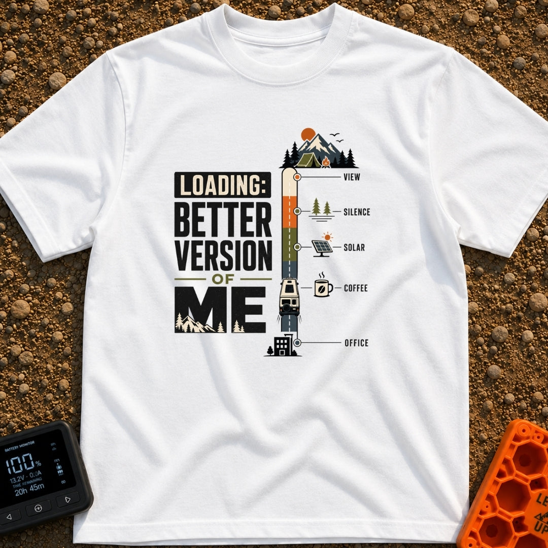 Better Version Loading - T-Shirt in White - A graphic reading "LOADING: BETTER VERSION OF ME" next to a vertical progress...