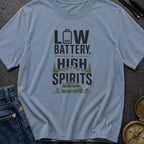 Low Battery High Spirits - T-Shirt