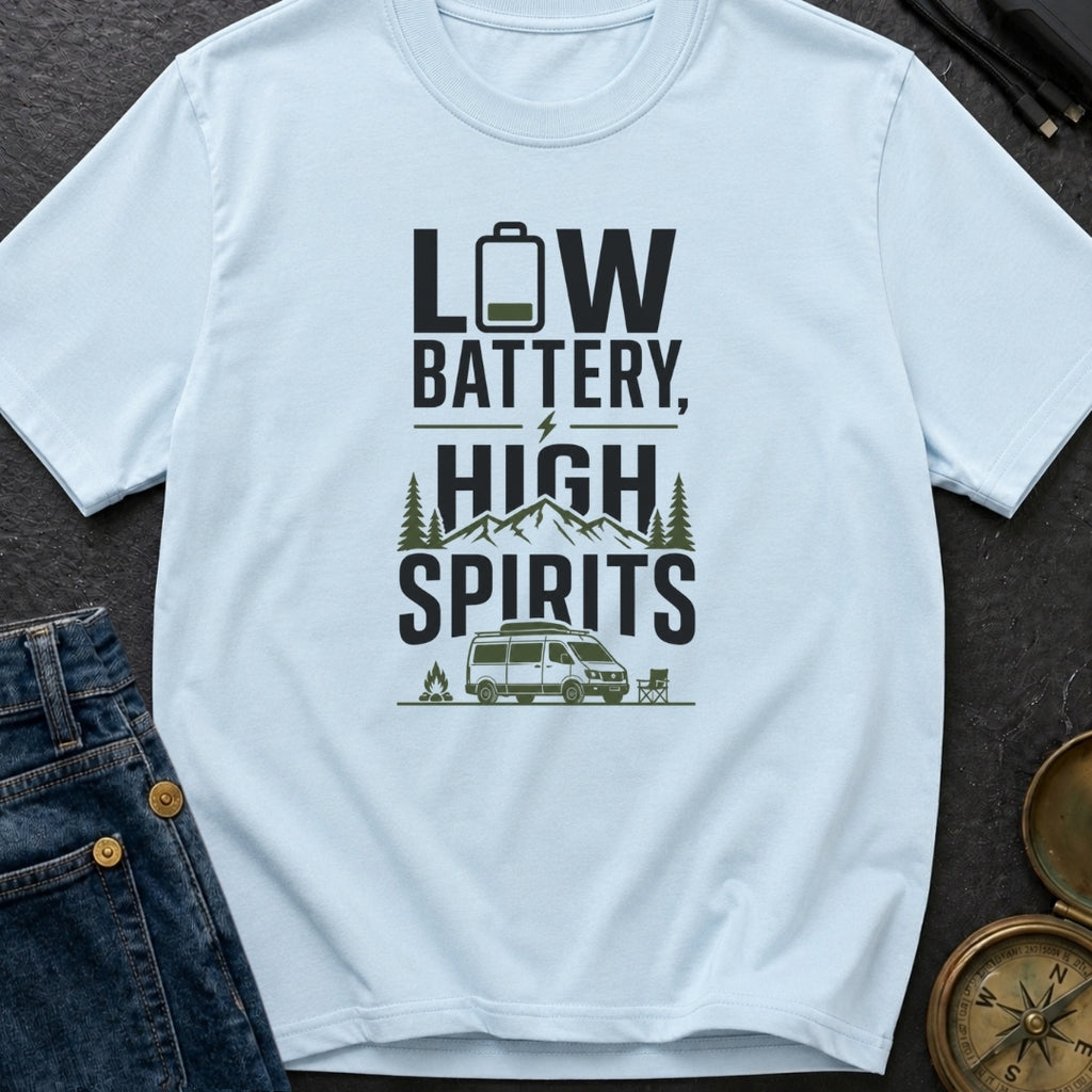 Low Battery High Spirits - T-Shirt