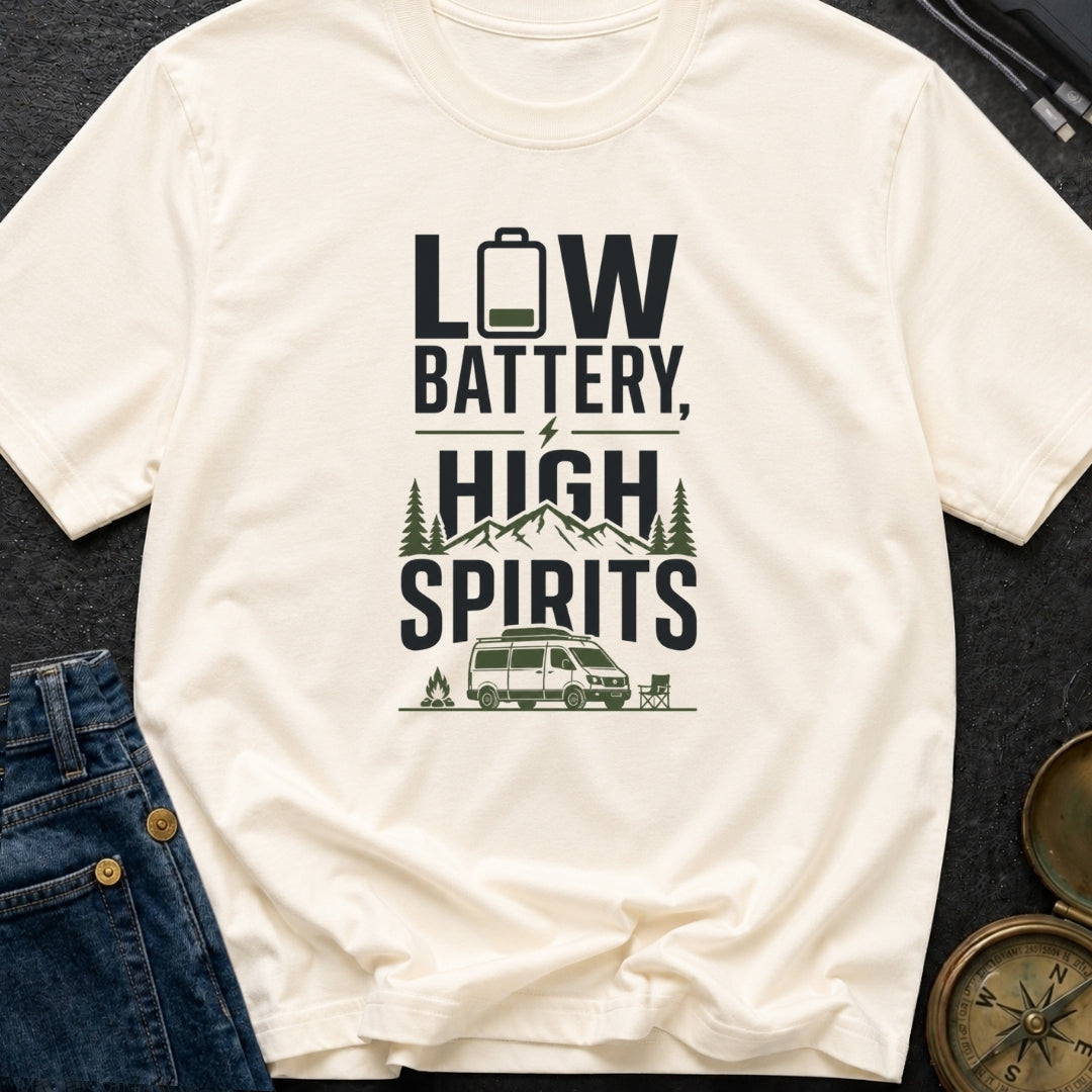 Low Battery High Spirits - T-Shirt