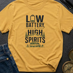 Low Battery High Spirits - T-Shirt