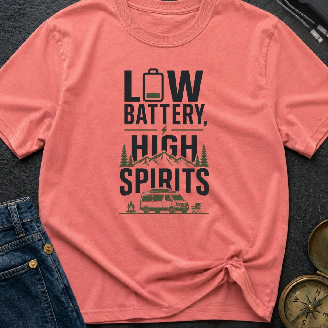 Low Battery High Spirits - T-Shirt