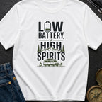 Low Battery High Spirits - T-Shirt