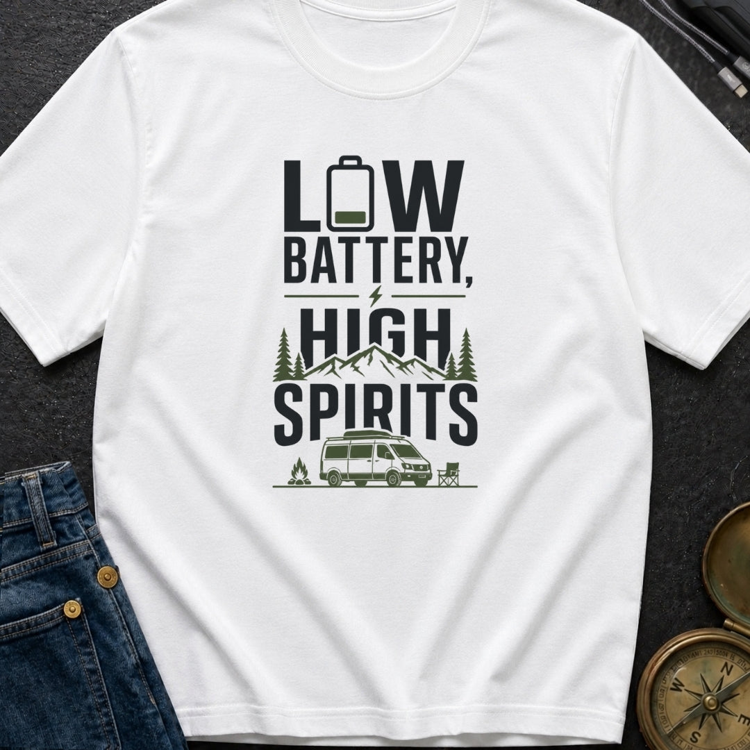 Low Battery High Spirits - T-Shirt