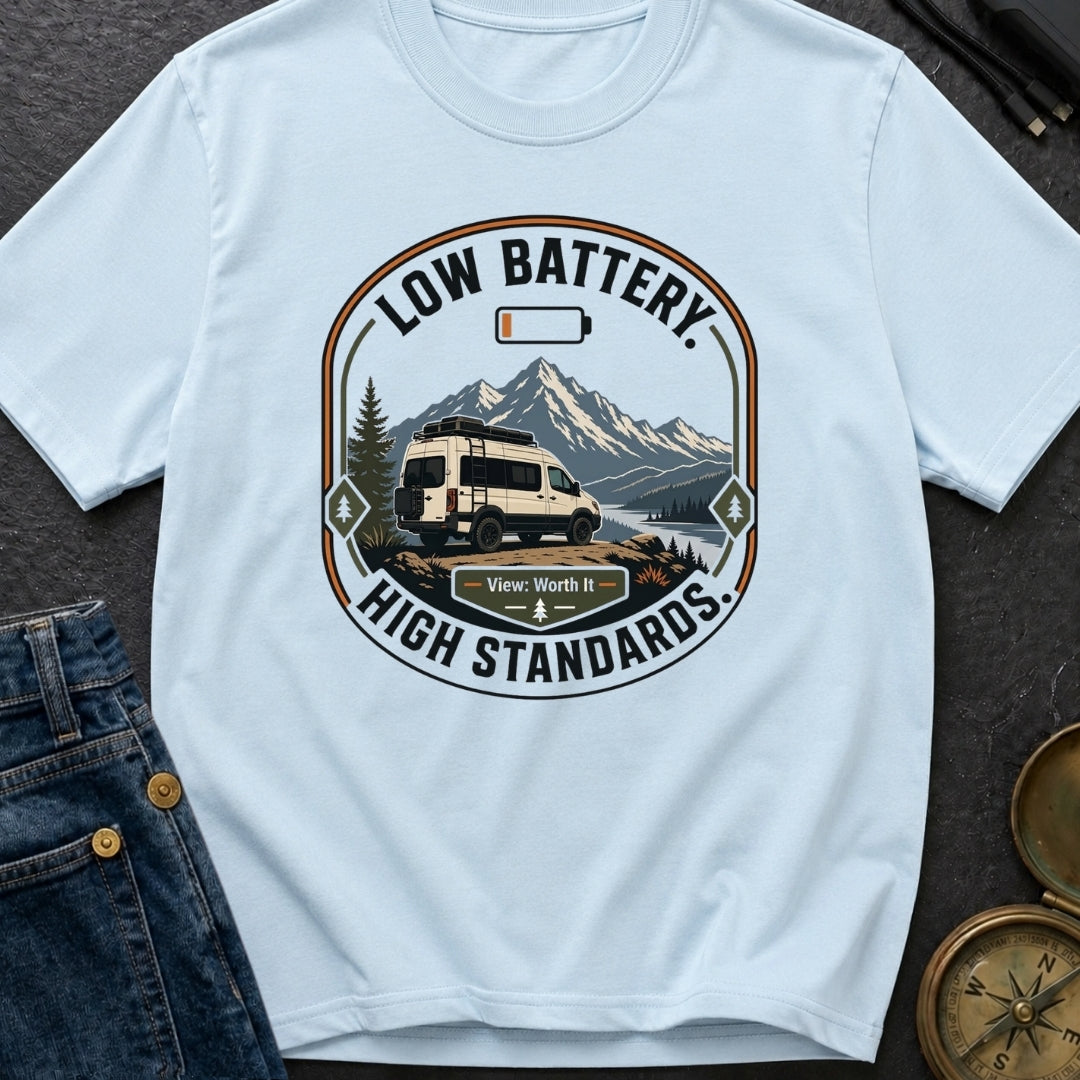 Low Battery High Standards - T-Shirt