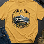 Low Battery High Standards - T-Shirt