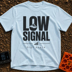 No Signal No Problem - T-Shirt in Chambray - The design features the words "LOW SIGNAL" in large, bold typography, with a...