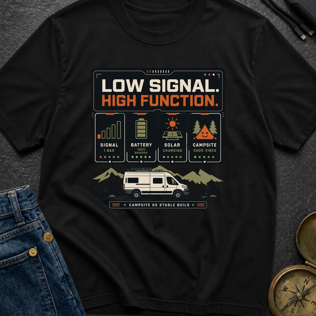 Low Signal High Function - T-Shirt